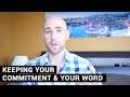 Habits Of Success: Commitment & Keeping Your Word
