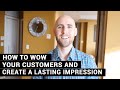 How To WOW Your Customers & Create A Lasting Impression