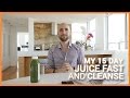 My 15 Day Juice Fast And Cleanse