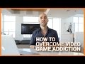 How To Overcome Video Game Addiction
