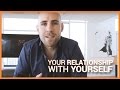 Your Relationship With Yourself | Stefan James