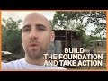 Build The Foundation And Take Action | Stefan James