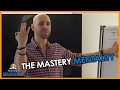 The Mastery Mentality