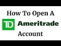 How To Open A TD Ameritrade Account 2018