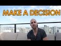 MAKE A DECISION | MOTIVATIONAL VIDEO