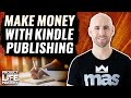 How To Make Money With Kindle Publishing On Amazon In 2022