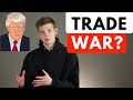 How A Trade War Could Affect You