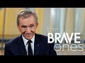 Bernard Arnault, Chairman and CEO of LVMH | The Brave Ones