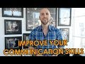 3 Ways To Improve Your Communication Skills