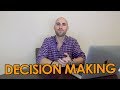 Decision Making Process: How To Make BIG Decisions In Your Life