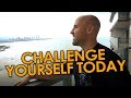 CHALLENGE YOURSELF TODAY | Stefan James Motivation