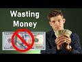 7 Ways You Are Wasting Money Without Realizing It!