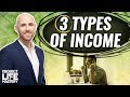 THIS IS KEEPING YOU POOR [The 3 Types Of Income] 💸