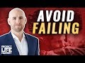 Why People Don't Succeed: The Biggest Reasons For Failure
