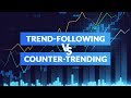 Trading Style Comparison: Trend-Following vs Counter-Trending