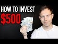 How To Invest $500 Per Month