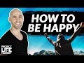 IF YOU WANT TO FINALLY BE HAPPY… (WATCH THIS)