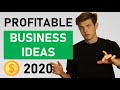 9 MOST PROFITABLE Business Ideas For 2020