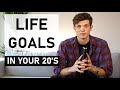 5 Life Goals for Your 20's