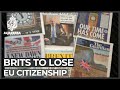 Brexit: Brits to lose EU citizenship