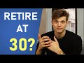How To Retire At Age 30 (3 Simple Steps)