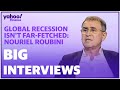 A global recession doesn't look too far fetched: Nouriel Roubini