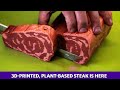 3D-printed, plant-based steak is here