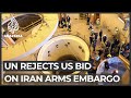 UN Security Council rejects US bid to extend Iran arms embargo