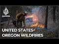 Wildfires push Oregon 'to its limits' as Trump declares disaster