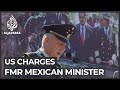 US charges former Mexican minister with drug trafficking