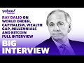 Ray Dalio’s introspective look at financial world order, inequality and capitalism: Full interview