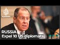 Russia to expel 10 US diplomats in response to US sanctions