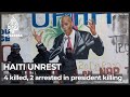 Haiti police say 4 suspects killed, 2 arrested in president killing