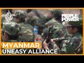 Myanmar: An Uneasy Alliance | People and Power