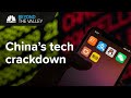 Why China's cracking down on tech — and what's next