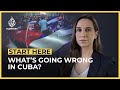 What’s going wrong in Cuba? | Start Here
