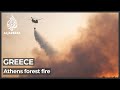 Greek firefighters battle ‘raging’ forest fire near Athens