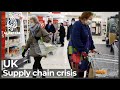 UK supply chain crisis leads to worst food shortages since 1970s