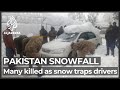 Pakistan: At least 21 dead as heavy snow traps people in cars