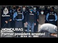 Honduras ex-President Hernandez detained as US seeks extradition