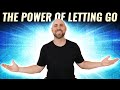 The Letting Go Technique (EXPLAINED – Must Try!)