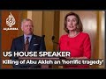US House Speaker Nancy Pelosi has called the killing of Abu Akleh