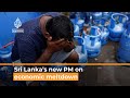 Sri Lanka’s new PM on country’s worsening economic crisis