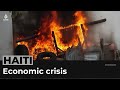 Violent protests rock Haiti as economic crisis deepens