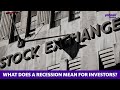 What does a recession mean for investors & the stock market