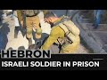 Israeli soldier jailed for abusing activist in Hebron