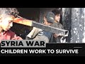 Syria war: Children in Raqqa forced to work to survive