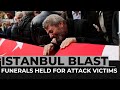 Turkiye: Funerals held for Istanbul attack victims