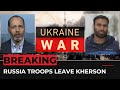 Ukraine War: Moscow says Kherson city withdrawal complete