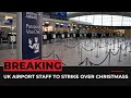 Border force workers at UK airports to strike over Christmas
